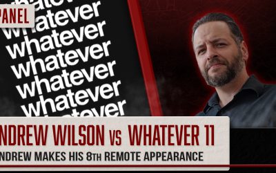 Andrew Wilson vs Whatever: 11 (remote appearance)