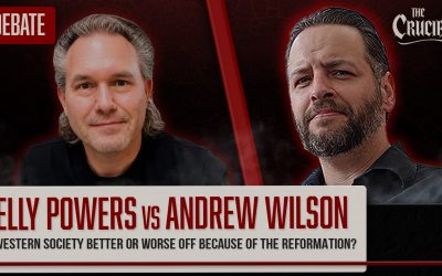 Kelly Powers vs Andrew Wilson: Is Western Society Better or Worse Due to The Reformation (6/11/26)