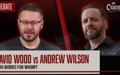 David Wood vs Andrew Wilson: Who Works For Whom? (6/30/26)
